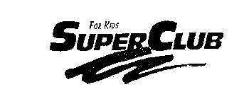 SUPER CLUB FOR KIDS