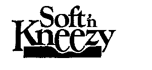 SOFT 'N KNEEZY