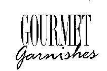 GOURMET GARNISHES
