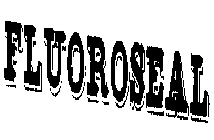 FLUOROSEAL