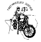 TWO-WHEELED JUSTICE
