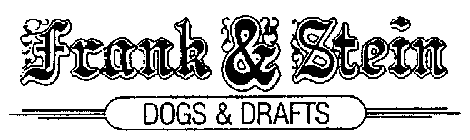 FRANK & STEIN DOGS & DRAFTS