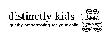 DISTINCTLY KIDS QUALITY PRESCHOOLING FOR YOUR CHILD
