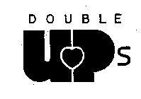 DOUBLE UPS