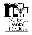 N NATIONAL DENTAL HEALTH INC.