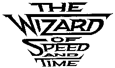 THE WIZARD OF SPEED AND TIME