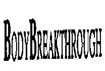 BODYBREAKTHROUGH