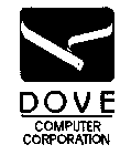 DOVE COMPUTER CORPORATION