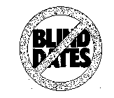 BLIND DATES