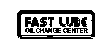 FAST LUBE OIL CHANGE CENTER