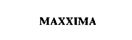 MAXXIMA