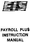 PAYROLL PLU$ INSTRUCTION MANUAL