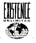 EXISTENCE UNLIMITED
