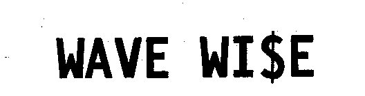 WAVE WI$E