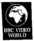 BBC VIDEO WORLD