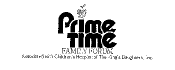 PRIME TIME FAMILY FORUM ASSOCIATED WITHCHILDREN'S HOSPITAL OF THE KING'S DAUGHTERS, INC.