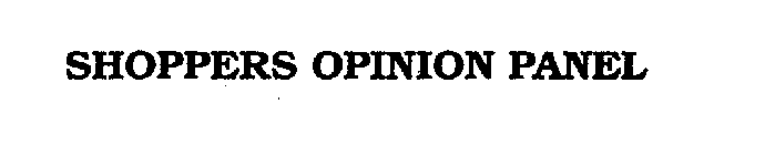 SHOPPERS OPINION PANEL
