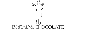 BREAD & CHOCOLATE