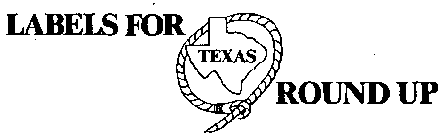 LABELS FOR TEXAS ROUND UP