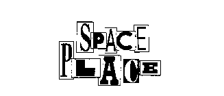 SPACE PLACE