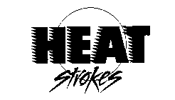 HEAT STROKES