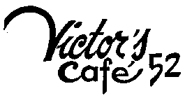 VICTOR'S CAFE' 52