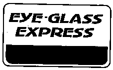 EYE-GLASS EXPRESS