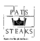 PAT'S KING OF STEAKS ORIGINATOR OF THE PHILADELPHIA STEAK SANDWICH