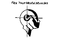 FLEX YOUR MENTAL MUSCLES