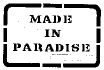 MADE IN PARADISE