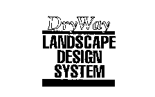 DRYWAY LANDSCAPE DESIGN SYSTEM