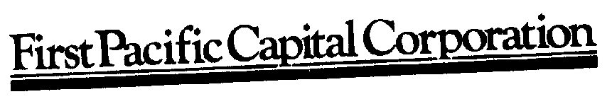 FIRST PACIFIC CAPITAL CORPORATION