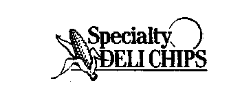 SPECIALTY DELI CHIPS