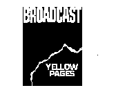 BROADCAST YELLOW PAGES