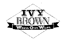 IVY BROWN WORN OUT WEST
