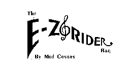 THE E-Z RIDER BAG BY MED COVERS