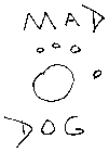 MAD DOG