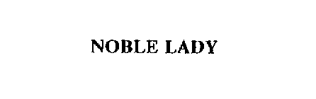 NOBLE LADY