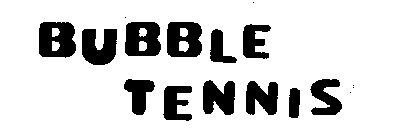 BUBBLE TENNIS