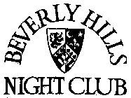 BEVERLY HILLS NIGHT CLUB