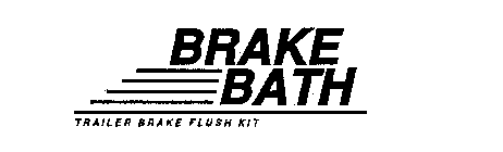 BRAKE BATH TRAILER BRAKE FLUSH KIT