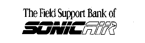 THE FIELD SUPPORT BANK OF SONICAIR