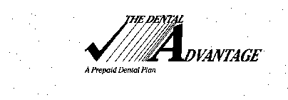 THE DENTAL ADVANTAGE A PREPAID DENTAL PLAN