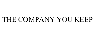 THE COMPANY YOU KEEP