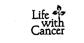 LIFE WITH CANCER