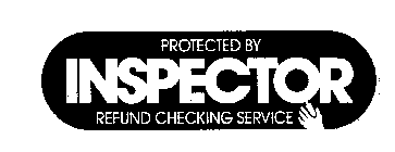 PROTECTED BY INSPECTOR REFUND CHECKING SERVICE