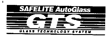 SAFELITE AUTOGLASS GTS GLASS TECHNOLOGY SYSTEM