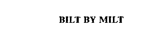 BILT BY MILT