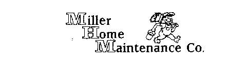 MILLER HOME MAINTENANCE CO.