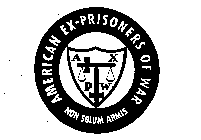 A X P W AMERICAN EX-PRISONERS OF WAR NON SOLUM ARMIS